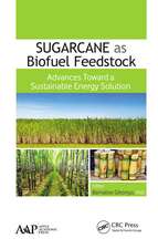 Sugarcane as Biofuel Feedstock: Advances Toward a Sustainable Energy Solution