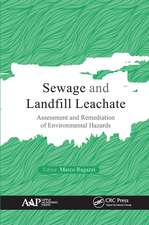 Sewage and Landfill Leachate: Assessment and Remediation of Environmental Hazards