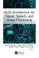 VLSI Architecture for Signal, Speech, and Image Processing