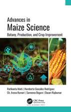 Advances in Maize Science: Botany, Production, and Crop Improvement