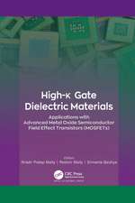 High-k Gate Dielectric Materials: Applications with Advanced Metal Oxide Semiconductor Field Effect Transistors (MOSFETs)