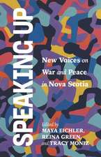 Speaking Up: New Voices on War and Peace in Nova Scotia