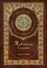 Robinson Crusoe (Royal Collector's Edition) (Illustrated) (Case Laminate Hardcover with Jacket)