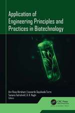 Application of Engineering Principles and Practices In Biotechnology