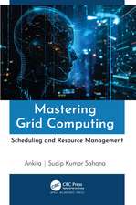 Mastering Grid Computing: Scheduling and Resource Management