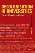 Decolonisation in Universities: The Politics of Curriculum