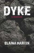 Dyke: a memoir