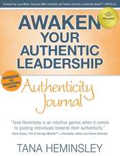 Awaken Your Authentic Leadership - Authenticity Journal