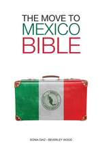 The Move to Mexico Bible