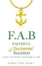 Faithful Anchored Blessed