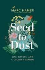 Seed to Dust