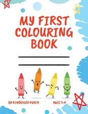 Peach, K: My First Colouring Book