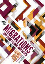 Migrations: New Short Fiction From Africa