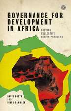 Governance for Development in Africa: Solving Collective Action Problems