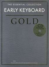 THE ESSENTIAL COLLECTION EARLY KEYBOARD GOLD PIANO BK/CD