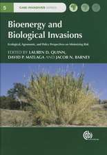 Bioenergy and Biological Invasions – Ecological, Agronomic and Policy Perspectives on Minimizing Risk