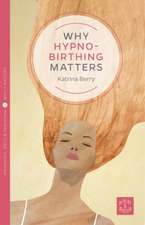 Why Hypno-Birthing Matters