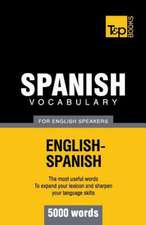 Spanish Vocabulary for English Speakers - 5000 Words: Organization, Finance and Capital Markets