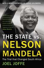 The State vs. Nelson Mandela: The Trial that Changed South Africa