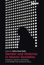 Gender and Violence in Islamic Societies: Patriarchy, Islamism and Politics in the Middle East and North Africa