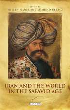 Iran and the World in the Safavid Age