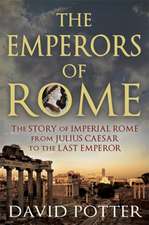 The Emperors of Rome