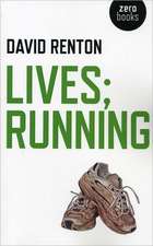 Lives; Running