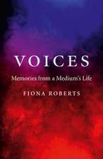 Voices – Memories from a Medium`s Life