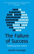 Failure of Success, The – Redefining what matters