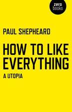 How To Like Everything – A Utopia