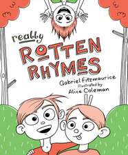 REALLY ROTTEN RHYMES