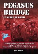 Barber, N: Pegasus Bridge: