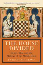 The House Divided: Sunni, Shia and the Making of the Middle East