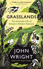 Grasslands: The Intricate Life of Britain's Hidden Habitats