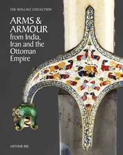 The Wallace Collection Catalogue of Arms and Armour from India, Iran and the Ottoman Empire