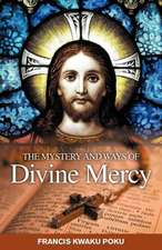 The Mystery and Ways of Divine Mercy