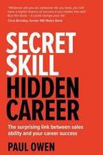 Secret Skill, Hidden Career