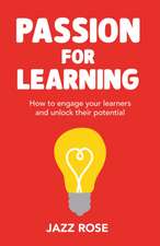 Rose, J: Passion for Learning