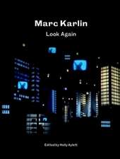 Marc Karlin – Look Again