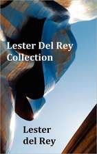 Lester del Rey Collection - Includes Dead Ringer, Let 'em Breathe Space, Pursuit, Victory, No Strings Attached, & Police Your Planet