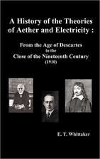 A History of the Theories of Aether and Electricity