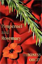 Pimpernel and Rosemary