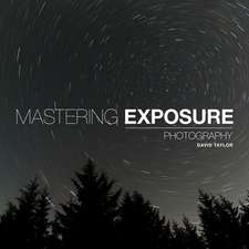 Mastering Exposure