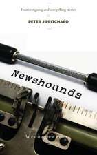 Newshounds - Four Intriguing and Compelling Stories