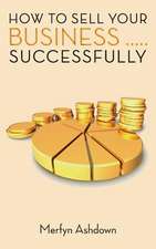 How to Sell Your Business..... Successfully