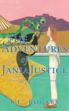 The Adventures of Jania Justice - One: On Earth ... Mostly