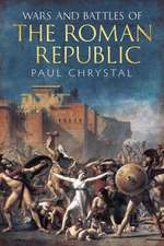 Wars and Battles of the Roman Republic