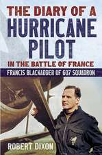 The Diary of a Hurricane Pilot in the Battle of France