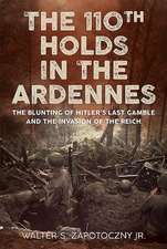 The 110th Holds in the Ardennes