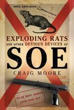 Exploding Rats and Other Devious Devices of SOE